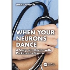 (英文圖書)When Your Neurons Dance: A Story of a Doctor with Parkinson's 平裝版, CRC Press, 英文