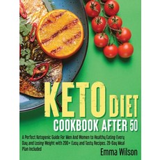 Keto Diet Cookbook After 50: A Perfect Ketogenic Guide For Men And Women To Healthy Eating Every Day... Hardcover, Wonder Future Ltd, English, 9781914029585