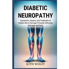 (영문도서)Diabetic Neuropathy: Symptoms Causes and Treatment of Hidden Nerve Damage Prim... Paperback, Independently Published, English, 9798273228733