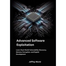 (영문도서)Advanced Software Exploitation: Learn Real-World Vulnerability Discovery Memory... Paperback, Independently Published, English, 9798292341789