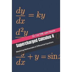 (영문도서)Supercharged Calculus II: Mastering Multivariable & Differential Equations Paperback, Independently Published, English, 9798276964423