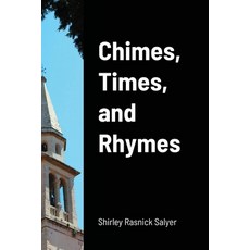 (영문도서) Chimes Times and Rhymes Paperback, Lulu.com, English, 9781678156275