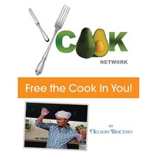 (영문도서) Ycook Network - Free the Cook in You! Paperback, Xlibris Us, English, 9781450072793