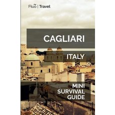 (영문도서) Cagliari Mini Survival Guide Paperback, Createspace Independent Pub..., English, 9781729580912