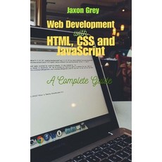 (영문도서)Web Development with HTML CSS and JavaScript: A Complete Guide Paperback, Independently Published, English, 9798267729345