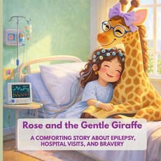 (영문도서)Rose and the Gentle Giraffe: Rose and the Gentle Giraffe A Children's Book About... Paperback, Independently Published, English, 9798198748491 Independently Published, English, 9798198748491