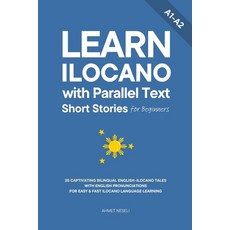 (영문도서)Learn Ilocano with Parallel Text Short Stories for Beginners: 20 Captivating Bil... Paperback, Independently Published, English, 9798275123586