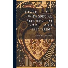 (영문도서) Heart Disease With Special Reference to Prognosis and Treatment Hardcover, Legare Street Press, English, 9781019800553