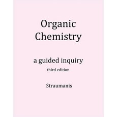 (영문도서) Organic Chemistry: A Guided Inquiry Paperback, Andrei Straumanis, English, 9798988849445