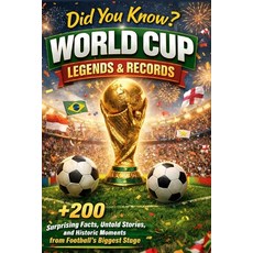 (英文圖書)Did You Know? World Cup Legends and Records: +200 Surprising Facts Untold Stori... 平裝版, Independently Published, 英文