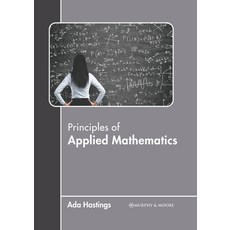 (영문도서) Principles of Applied Mathematics Hardcover, Murphy & Moore Publishing, English, 9781639877201