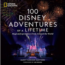 (영문도서) 100 Disney Adventures of a Lifetime: Magical Experiences from Around the World Hardcover, National Geographic Society, English, 9781426222641