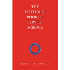 (영문도서)The Little Red Book of Service Science Paperback, iUniverse, English, 9781663275721