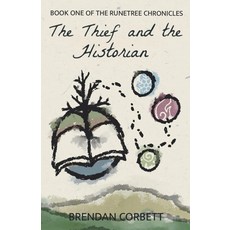 (영문도서) The Thief and the Historian: Book One of the Runetree Chronicles Paperback, Zamiz Press, English, 9781949813364