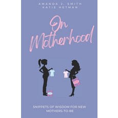 (영문도서) On Motherhood Paperback, Independently Published, English, 9798845849908