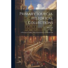 (영문도서) Primary Sources Historical Collections: A Prisoner in Turkey With a Foreword by T. S. Wentw... Paperback, Legare Street Press, English, 9781022250598
