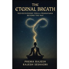 (英文圖書)The Eternal Breath: Rediscovering Yoga & Pranayama Beyond the Mat 平裝版, Independently Published, 英文