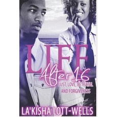 (英文圖書)Life After 16 "Love Lust Betrayal and Forgiveness 平裝版, Createspace Independent Pub..., 英文