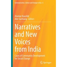 (영문도서) Narratives and New Voices from India: Cases of Community Development for Social Change Paperback, Springer, English, 9789811924989