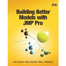 (영문도서) Building Better Models with JMP Pro Hardcover, SAS Institute, English, 9781635269116