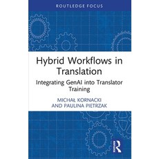(英文圖書)Hybrid Workflows in Translation: Integrating GenAI into Translator Training 平裝版, Routledge, English, Paperback