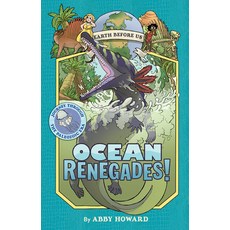 Ocean Renegades!: Journey Through the Paleozoic Era Paperback, Amulet Books