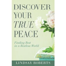 (영문도서)Discover Your True Peace: Finding Rest in a Restless World (a Woman's Guide to O... Paperback, Whitaker House, English, 9798887696553