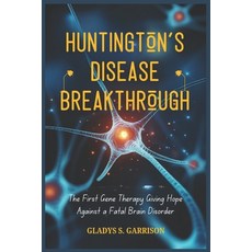 (영문도서)Huntington's Disease Breakthrough: The First Gene Therapy Giving Hope Against a... Paperback, Independently Published, English, 9798267007474