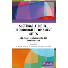 (영문도서) Sustainable Digital Technologies for Smart Cities: Healthcare Communication a... Paperback, CRC Press, English, 9781032310312