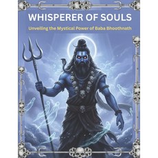 (英文圖書)Whisperer of Souls: Unveiling the Mystical Power of Baba Bhoothnath 平裝版, Independently Published, 英文