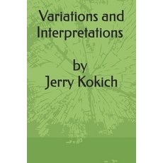 (영문도서)Variations and Interpretations Paperback, Independently Published, English, 9798276959771