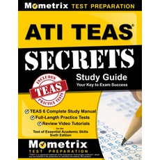 (영문도서) ATI TEAS Secrets Study Guide: TEAS 6 Complete Study Manual Full-Length Practice Tests Revie... Paperback, Mometrix Media LLC, English, 9781516703838
