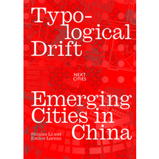 Typological Drift: Emerging Cities in China Paperback, Applied Research & Design