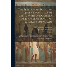 (영문도서) The Fleet of an Egyptian Queen From the XVII. Century Before Our Era and Ancient Egyptian Mil... Paperback, Legare Street Press, English, 9781022440661