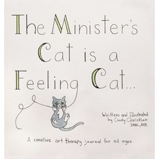 (英文圖書)The Minister's Cat is a Feeling Cat...: A creative art therapy journal for all ages 精裝版, WestBow Press, 英文