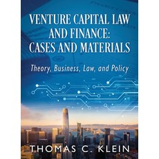 (英文圖書)Venture Capital Law and Finance: Cases and Materials: Theory Business Law and... 精裝版, Outskirts Press, English