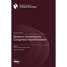 (영문도서)Newborn Screening for Congenital Hypothyroidism Hardcover, Mdpi AG, English, 9783725855933