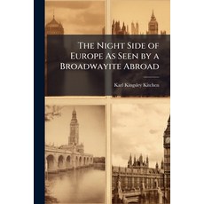 (英文圖書)The Night Side of Europe As Seen by a Broadwayite Abroad 平裝版, Nabu Press, 英文