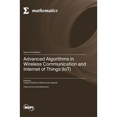 (英文圖書)Advanced Algorithms in Wireless Communication and Internet of Things (IoT) 精裝版, Mdpi AG, 英文