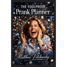 (英文圖書)The Foolproof Prank Planner 平裝版, Apophis Enterprises LLC, 英文