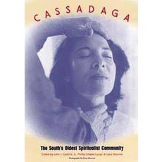 (영문도서)Cassadaga: The South's Oldest Spiritualist Community Paperback, University Press of Florida, English, 9780813081465