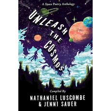 (영문도서) Unleash the Cosmos: A Space Poetry Anthology Paperback, Dragon Bone Publishing, English, 9781962337052