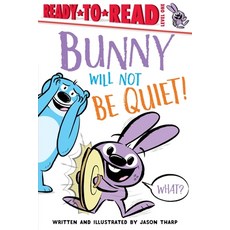 Bunny Will Not Be Quiet! Paperback, Simon Spotlight