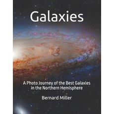 (영문도서) Galaxies: A Photo Journey of the Best Galaxies in the Northern Hemisphere Paperback, Independently Published, English, 9798304445054