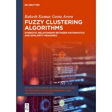 (英文圖書)Fuzzy Clustering Algorithms: Symbiotic Relationship Between Mathematics and Simi... 精裝版, de Gruyter, 英文