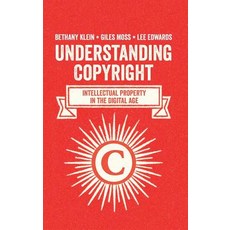(영문도서) Understanding Copyright: Intellectual Property in the Digital Age Hardcover, Sage Publications Ltd, English, 9781446285831