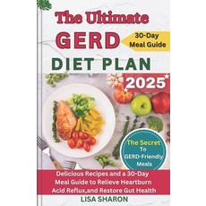 (영문도서) The Ultimate GERD Diet Plan: Delicious Recipes and a 30-Day Meal Guide to Relie... Paperback, Independently Published, English, 9798300147013