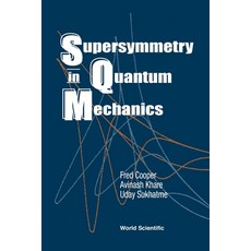 (영문도서) Supersymmetry in Quantum Mechanics Paperback, World Scientific Publishing..., English, 9789810246129