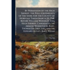 (영문도서)By Permission of the High Sheriff. the Poll for Knights of the Shire for the Cou... Paperback, Nabu Press, English, 9781145166332