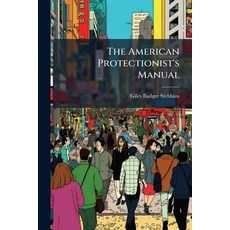 (英文圖書)The American Protectionist's Manual 平裝版, Hutson Street Press, 英文